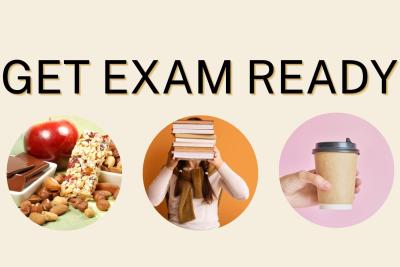 images reads get exam ready with round photos of snack foods including muesli bars and apples, a student holding a stack of books in front of their face and a hand holding a takeaway coffee cup